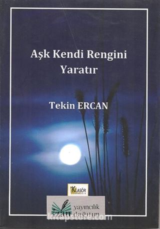 Aşk Kendi Rengini