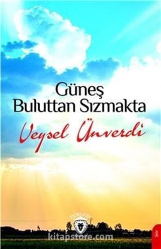 Güneş Buluttan Sızmakta