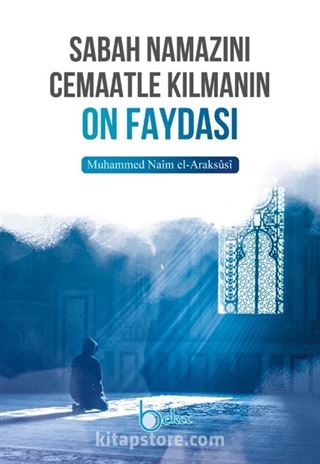 Sabah Namazını Cemaatle Kılmanın On Faydası