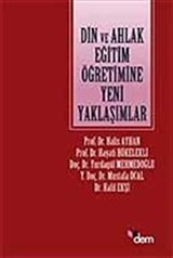 Din ve Ahlak Eğitim Öğretimine Yeni Yaklaşımlar