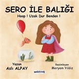 Sero İle Balığı / Hop! Uzak Dur Benden