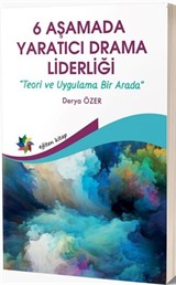 6 Aşamada Yaratıcı Drama Liderliği