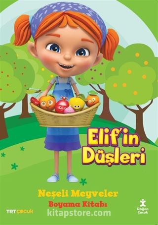 TRT Çocuk Elif'in Düşleri Neşeli Meyveler Boyama Kitabı