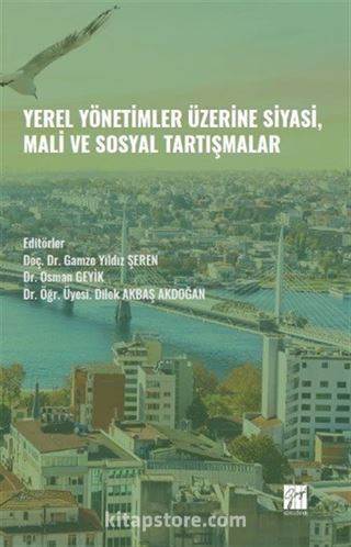 Yerel Yönetimler Üzerine Siyasi, Mali ve Sosyal Tartışmalar