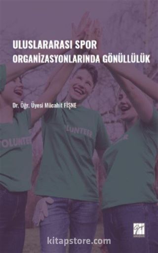 Uluslararası Spor Organizasyonlarında Gönüllülük