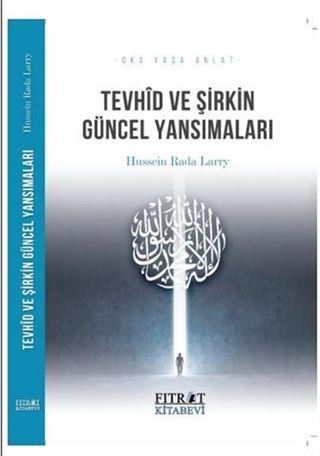 Tevhid ve Şirkin Güncel Yansımaları