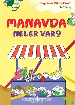 Manavda Neler Var? / Boyama Kitaplarim 4-5 Yaş