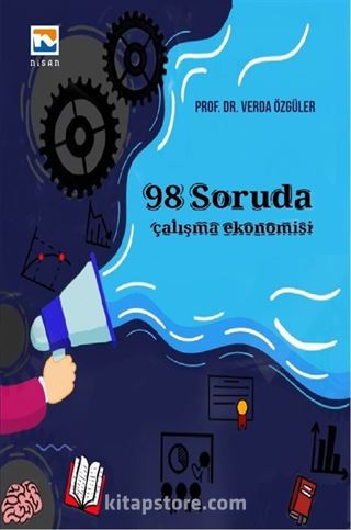 98 Soruda Çalışma Ekonomisi