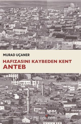 Hafızasını Kaybeden Kent Anteb