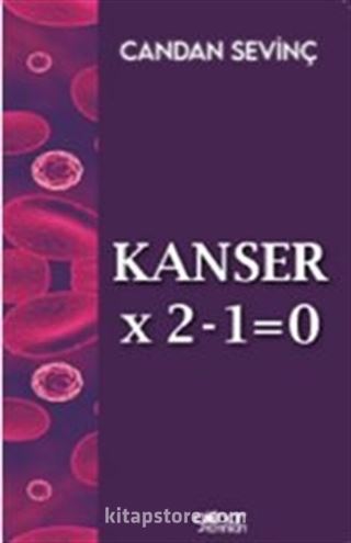 Kanser×21=0