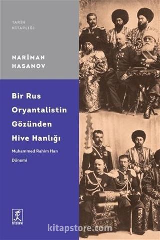 Bir Rus Oryantalistin Gözünden Hive Hanlığı