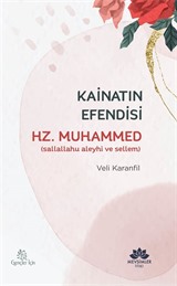 Kainatın Efendisi Hz.Muhammed (s.a.v)