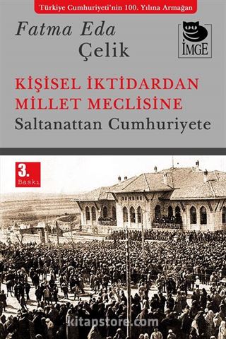 Kişisel İktidardan Millet Meclisine