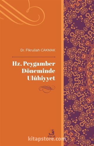 Hz. Peygamber Döneminde Ulûhiyyet