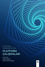 Eleştirel Perspektiften Platform Çalışmaları