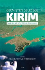 Geçmişten Geleceğe Kırım: Sorunlar ve Çözüm Önerileri