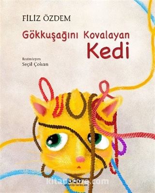 Gökkuşağını Kovalayan Kedi (Karton Kapak)