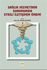 Sağlık Hizmetinin Sunumunda Etkili İletişimin Önemi