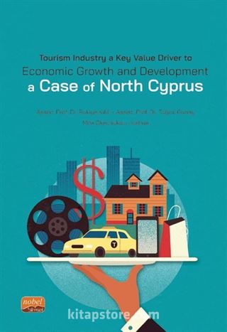 Tourism Industry a Key Value Driver to Economic Growth and Development A Case Of North Cyprus