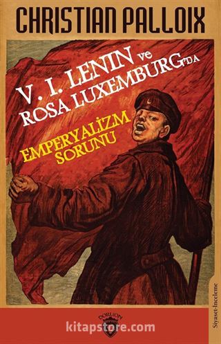 V. I. Lenin ve Rosa Luxemburg'da Emperyalizm Sorunu