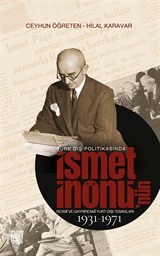 Türk Dış Politikasında İsmet İnönü'nün Resmi ve Gayriresmi Yurt Dışı Temasları (1931-1971)