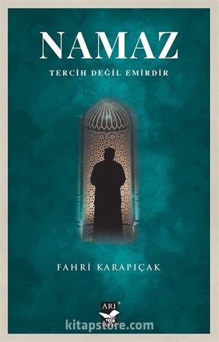 Namaz Tercih Değil Emirdir