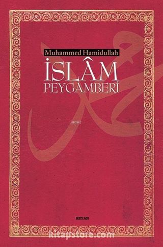 İslam Peygamberi Hayatı ve Eseri (Ciltli)