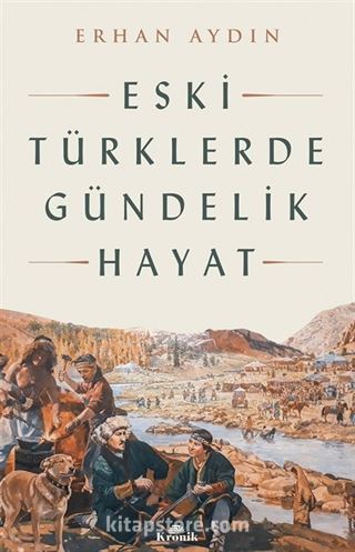 Eski Türklerde Gündelik Hayat