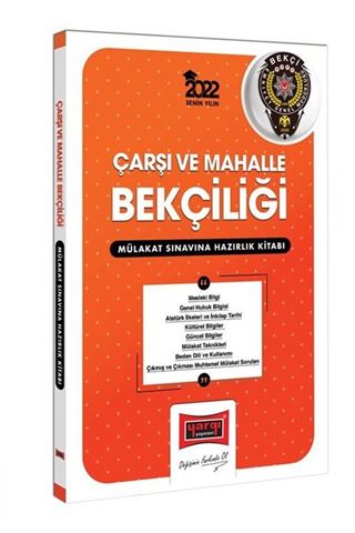 2022 Çarşı ve Mahalle Bekçiliği Mülakat Sınavına Hazırlık Kitabı