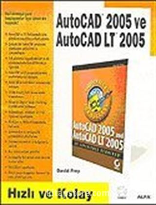 Autocad 2005 ve Autocad LT 2005/Hızlı ve Kolay