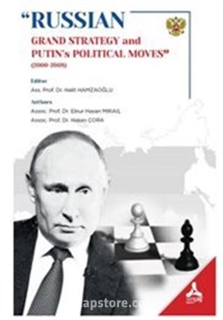 Russian Grand Strategy And Putin's Political Moves (2000-2008)