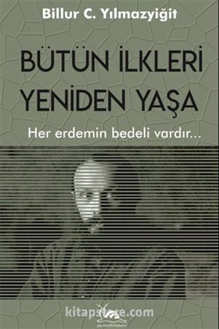 Bütün İlkleri Yeniden Yaşa