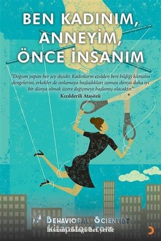 Ben Kadınım, Anneyim, Önce İnsanım