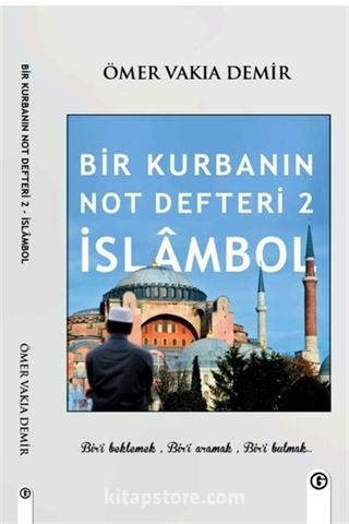 Bir Kurbanın Not Defteri 2 / İslambol