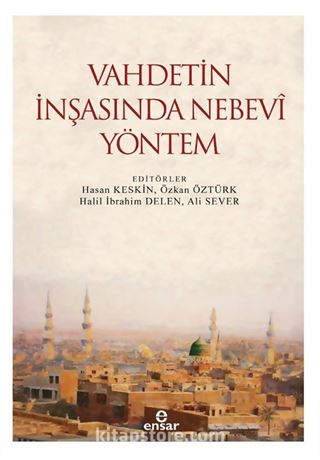 Vahdetin İnşasında Nebevî Yöntem