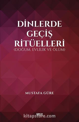 Dinlerde Geçiş Ritüelleri