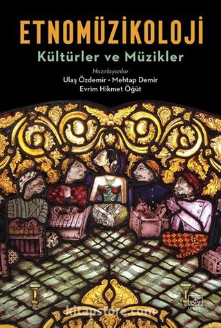 Etnomüzikoloji: Kültürler ve Müzikler