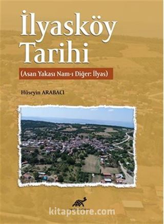 İlyasköy Tarihi (Asan Yakası Nam-ı Diğer: İlyas)