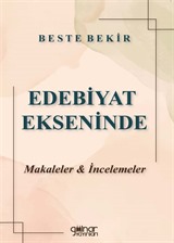 Edebiyat Ekseninde Makaleler - İncelemeler