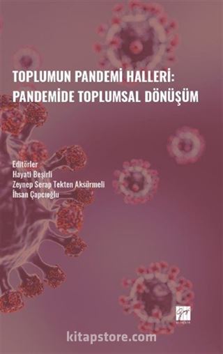 Toplumun Pandemi Halleri: Pandemide Toplumsal Dönüşüm