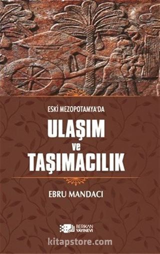 Eski Mezopotamya'da Ulaşım ve Taşımacılık