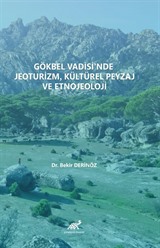 Gökbel Vadisi'nde Jeoturizm, Kültürel Peyzaj ve Etnojeoloji