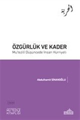 Özgürlük ve Kader Mu'tezili Düşüncede İnsan Hürriyeti