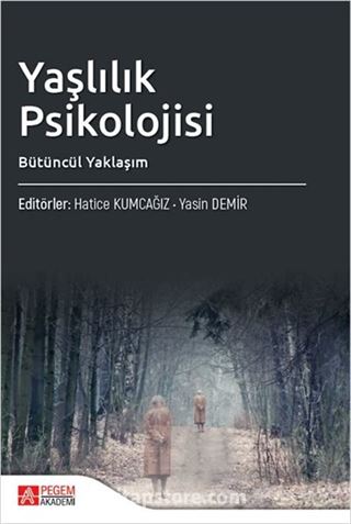 Yaşlılık Psikolojisi Bütüncül Yaklaşım