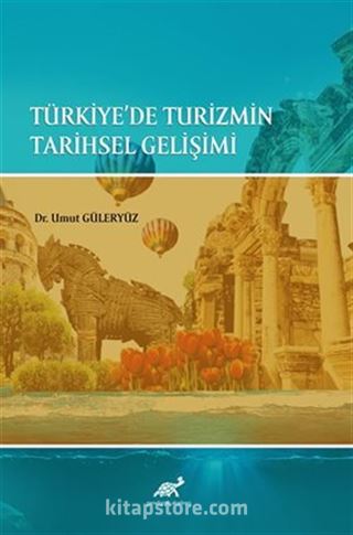 Türkiye'de Turizmin Tarihsel Gelişimi