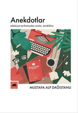 Anekdotlar: Edebiyat Tarihimizden Anılar, Tanıklıklar