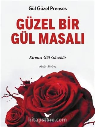 Güzel Bir Gül Masalı