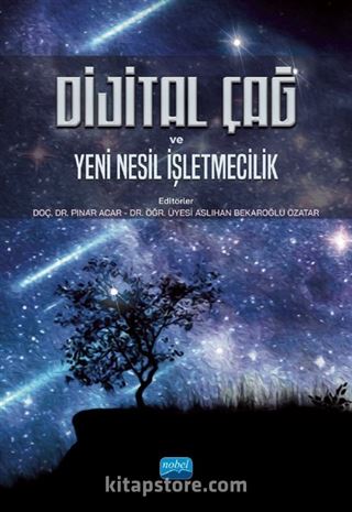 Dijital Çağ ve Yeni Nesil İşletmecilik