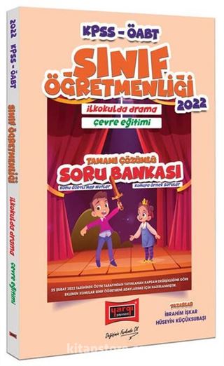 2022 ÖABT Sınıf Öğretmenliği 'İlk Okulda Drama - Çevre Eğitimi' Konu Özetli Soru Bankası