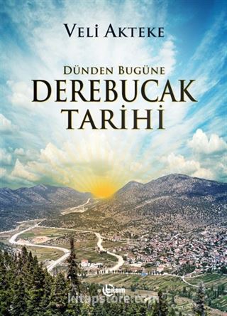 Dünden Bugüne Derebucak Tarihi